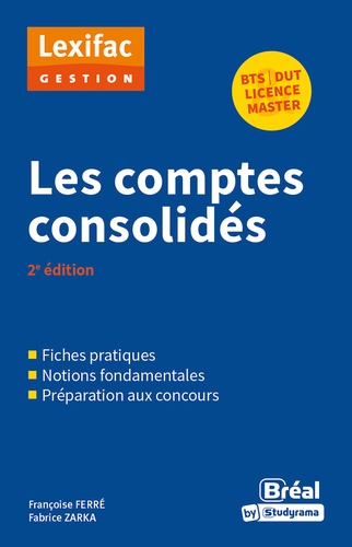 Les comptes consolidés. L'essentiel en fiches + cas 2e édition