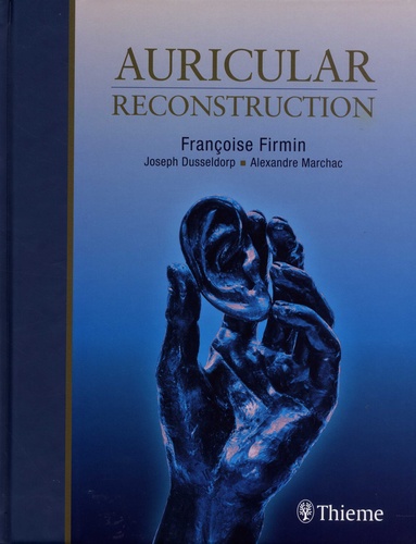 Françoise Firmin et Joseph Dusseldorp - Auricular Reconstruction.