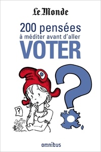 Françoise Fressoz - 200 pensées à méditer avant d'aller voter.