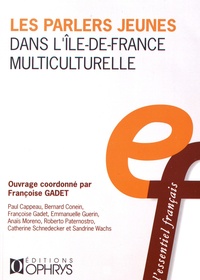Françoise Gadet - Les parlers jeunes dans l'Ile-de-France multiculturelle.