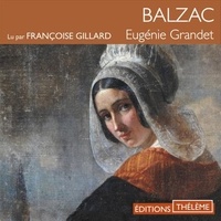 Françoise Gillard et Honoré Balzac - Eugénie Grandet.