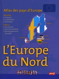 Françoise Gilles - Atlas des pays d'Europe : l'Europe du Nord.