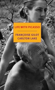 Françoise Gilot et Carlton Lake - Life with Picasso.