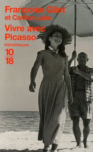Françoise Gilot et Carlton Lake - Vivre avec Picasso.