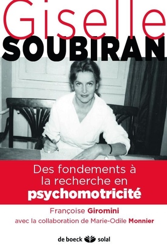 Giselle Soubiran. Des fondements à la recherche en psychomotricité