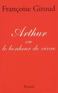Arthur ou Le bonheur de vivre