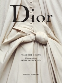 Françoise Giroud et Sacha Van Dorssen - Dior - Christian Dior 1905-1957.