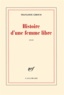 Françoise Giroud - Histoire d'une femme libre.