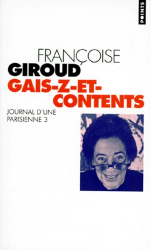 Françoise Giroud - Journal D'Une Parisienne. Tome 3, Gais-Z-Et Contents.