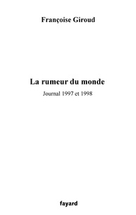 Françoise Giroud - La rumeur du monde.