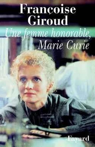 Une Femme Honorable, Marie Curie