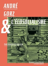 Françoise Gollain - André Gorz & l'écosocialisme.