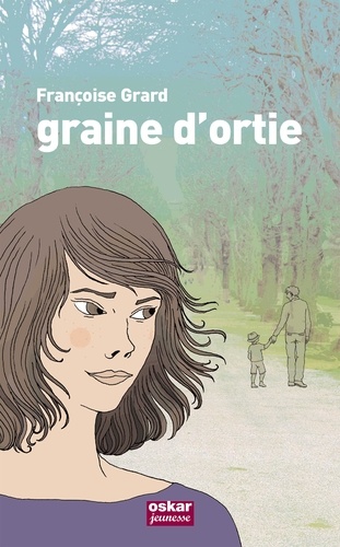 Françoise Grard - Graine d'ortie.