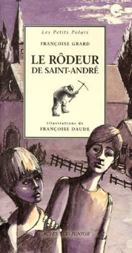 Françoise Grard - Le rôdeur de Saint-André.