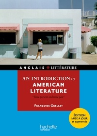 Françoise Grellet - An introduction to american litterature - Time present and time past.