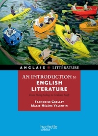 Françoise Grellet et Marie-Hélène Valentin - An introduction to english literature - From Philip Sidney to Graham Swift.