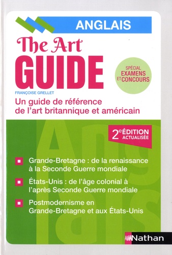 The Art Guide. A Guide to the Visual Arts of Great Britain and the United States from 1500 to the 21st Century 2e édition revue et corrigée
