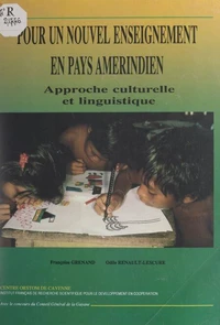 Pour un nouvel enseignement en pays amérindien