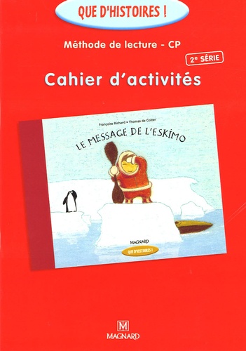 Françoise Guillaumond - Cahier d'activités Le message de l'Eskimo - Méthode de lecture CP.
