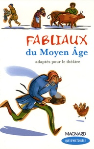 Françoise Guillaumond - Fabliaux du Moyen Age.