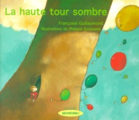 Françoise Guillaumond - La Haute Tour Sombre.