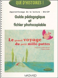 Françoise Guillaumond - Le grand voyage du petit mille-pattes - Guide pédagogique et fichier photocopiable GS/CP.