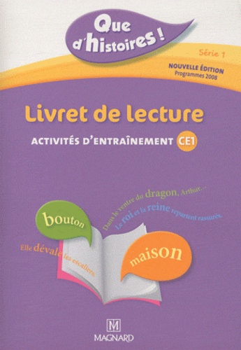 Françoise Guillaumond et Françoise Lagache - Livret de lecture - Activités d'entraînement CE1, programmes 2008.