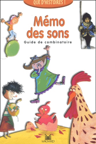 Françoise Guillaumond - Memo Des Sons. Guide De Combinatoire.