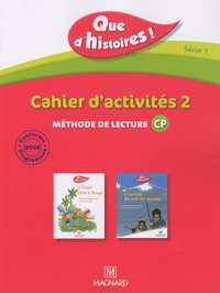 Françoise Guillaumond et Marie-Claude Peirtsegaele - Méthode de lecture CP Que d'histoires ! Série 1 - Cahier d'activités 2.