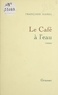 Françoise Hamel - Le Café à l'eau.