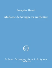 Madame de Sévigné va au théâtre