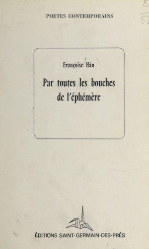 Par toutes les bouches de l'éphémère