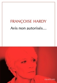Françoise Hardy - Avis non autorisés....
