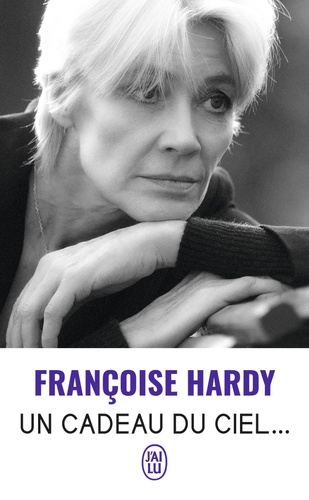 Françoise Hardy - Un cadeau du ciel....