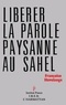Françoise Havelage - Liberer La Parole Paysanne Au Sahel.