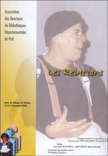Françoise Hecquard - Les Relations - actes du colloque de Vannes 12,13,14 novembre 2003.