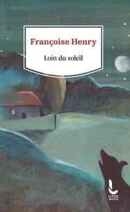Françoise Henry - Loin du soleil.