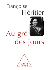 Françoise Héritier - Au gré des jours.