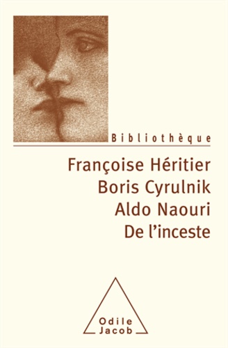Françoise Héritier et Boris Cyrulnik - De l'inceste.