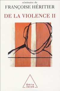 Françoise Héritier - De la violence - Tome 2.