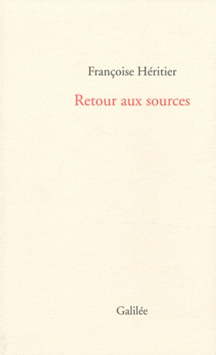 Françoise Héritier - Retour aux sources.