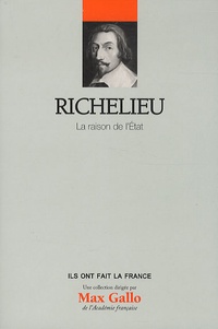 Françoise Hildesheimer - Richelieu - La raison de l'Etat.