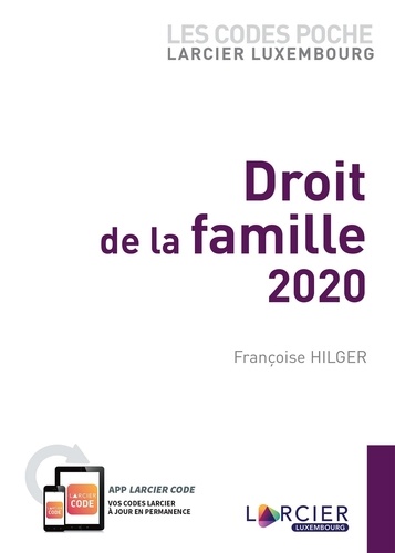 Françoise Hilger - Code poche Larcier Luxembourg - Droit de la famille.