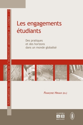 Françoise Hiraux - Les engagements étudiants - Des pratiques et des horizons dans un monde globalisé.