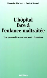 L'hôpital face à l'enfance maltraitée