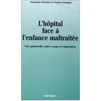 L'hôpital face à l'enfance maltraitée