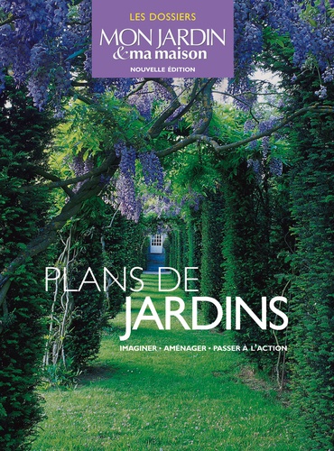 Françoise Horiot - Plans de jardins - Imaginer, aménager, passer à l'action.