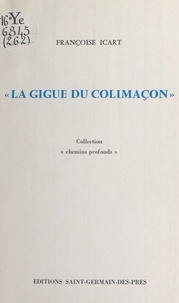Françoise Icart - La gigue du colimaçon.