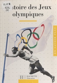 Françoise Inizan et Yann Arthus Bertrand - Histoire des jeux olympiques.