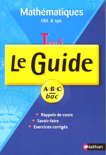 Françoise Isblé et Chantal Carruelle - Mathématiques Tle S - Le Guide.